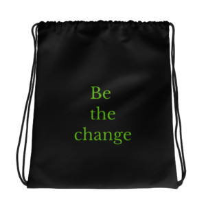 Drawstring bag - Be the change