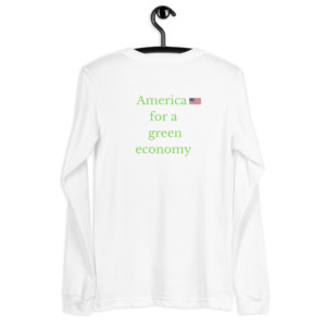Unisex Long Sleeve Tee - America for a green economy (English)